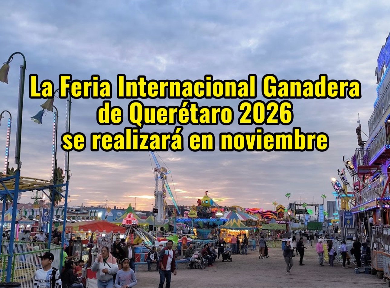 La Feria Internacional Ganadera de Querétaro 2026 se realizará en noviembre