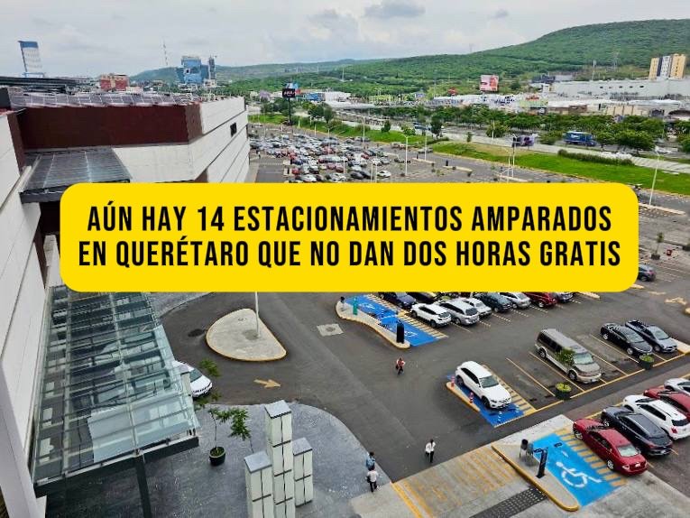 Aún hay 14 estacionamientos amparados en Querétaro que no dan dos horas gratis