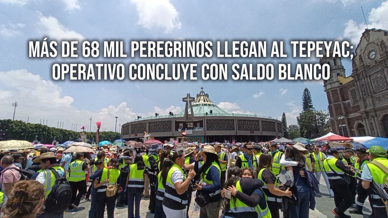 Más de 68 mil peregrinos llegan al Tepeyac; operativo concluye con saldo blanco