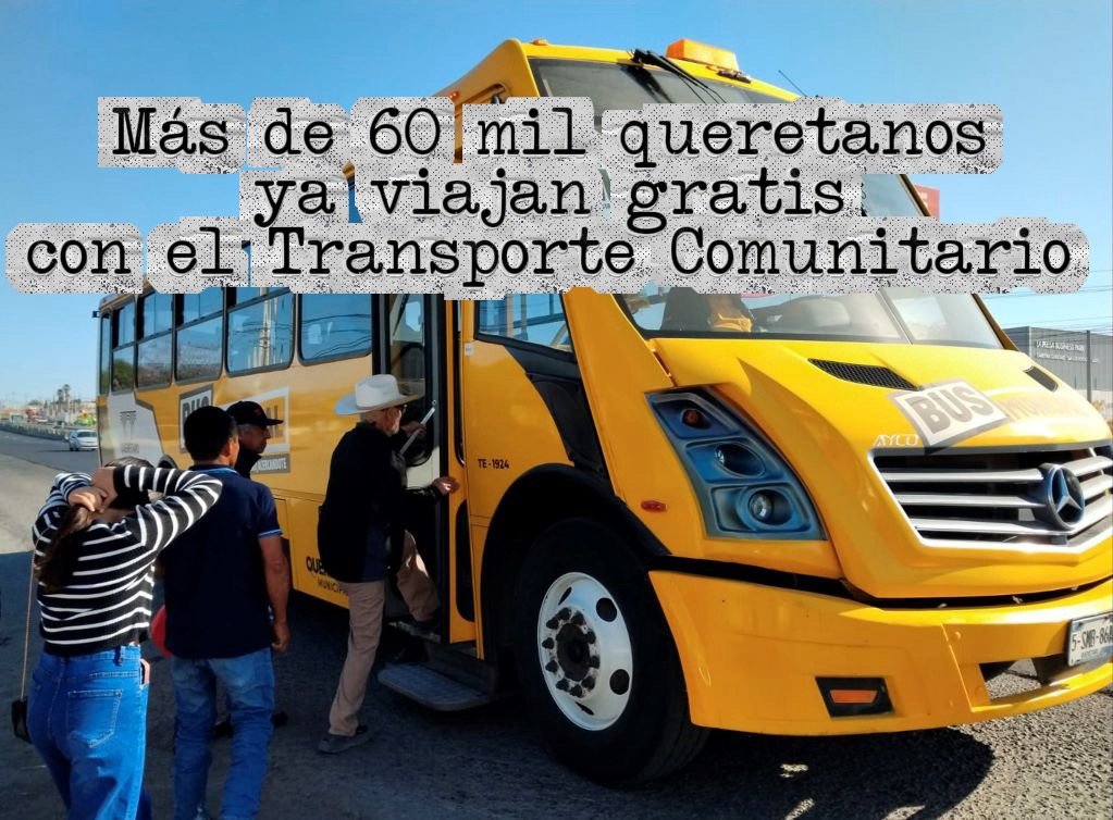 Más de 60 mil queretanos ya viajan gratis con el Transporte Comunitario