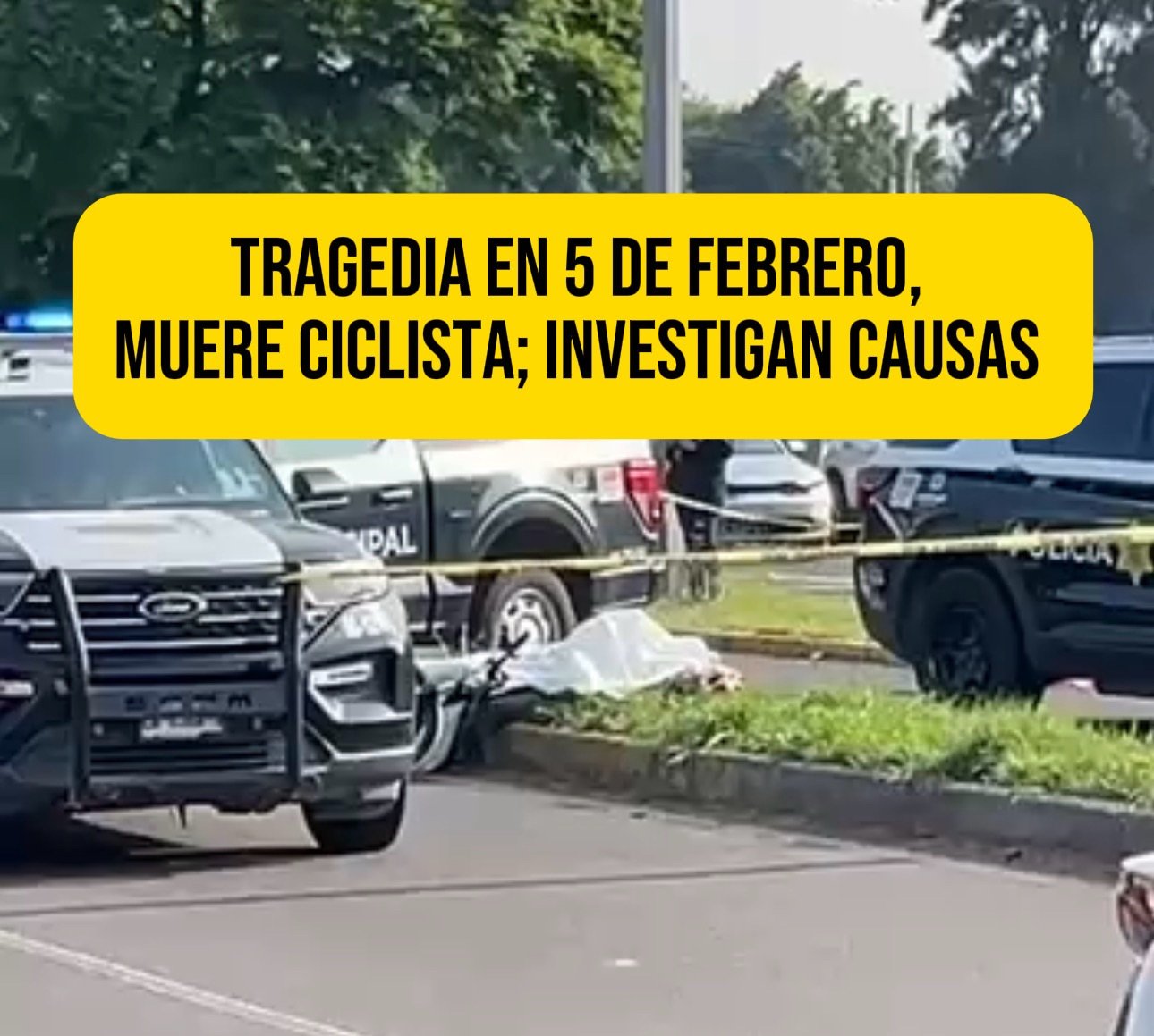 Tragedia en 5 de Febrero, muere ciclista, investigan causas&nbsp;