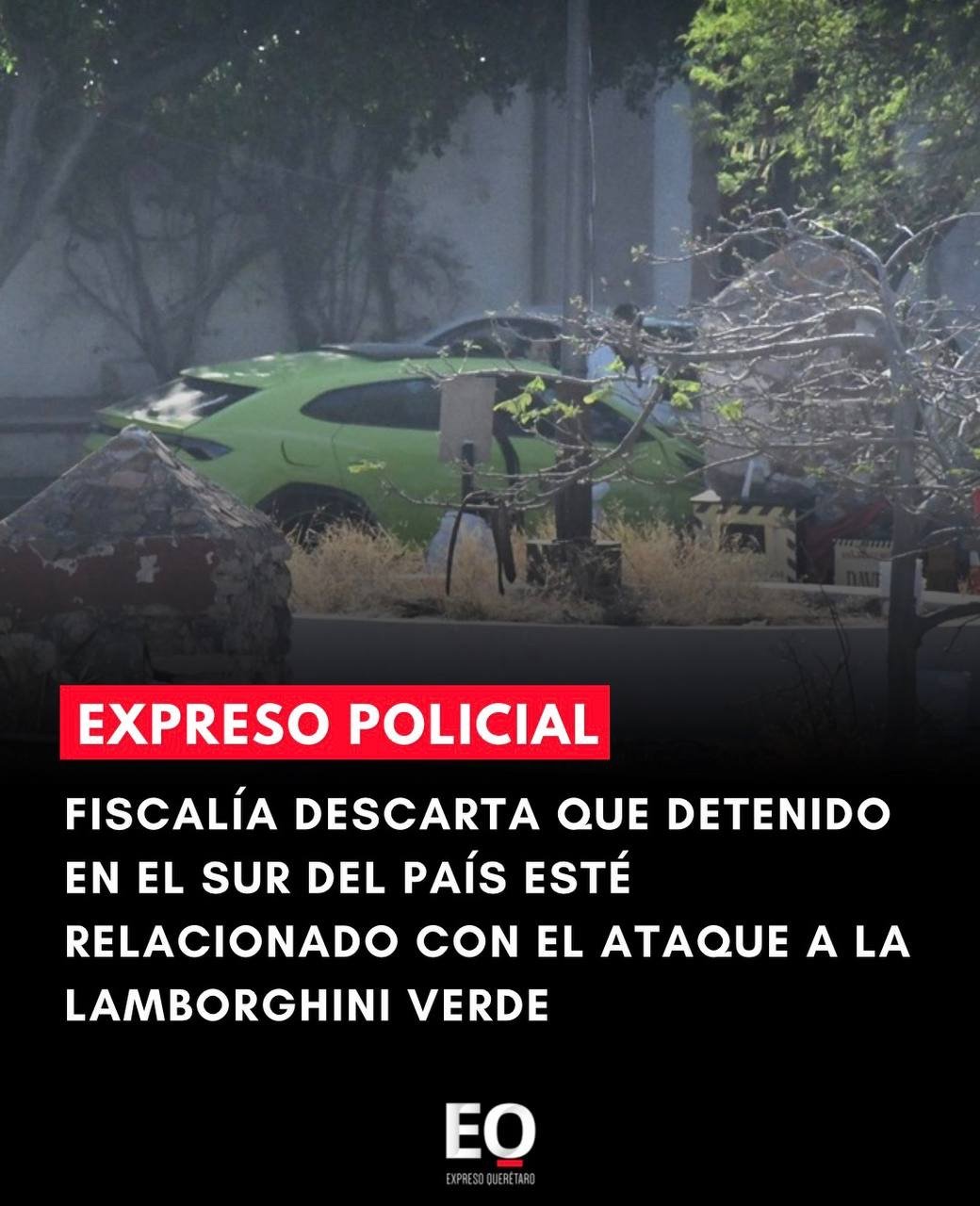 Fiscalía descarta que detenido en el sur del país esté relacionado con el ataque a la Lamborghini verde