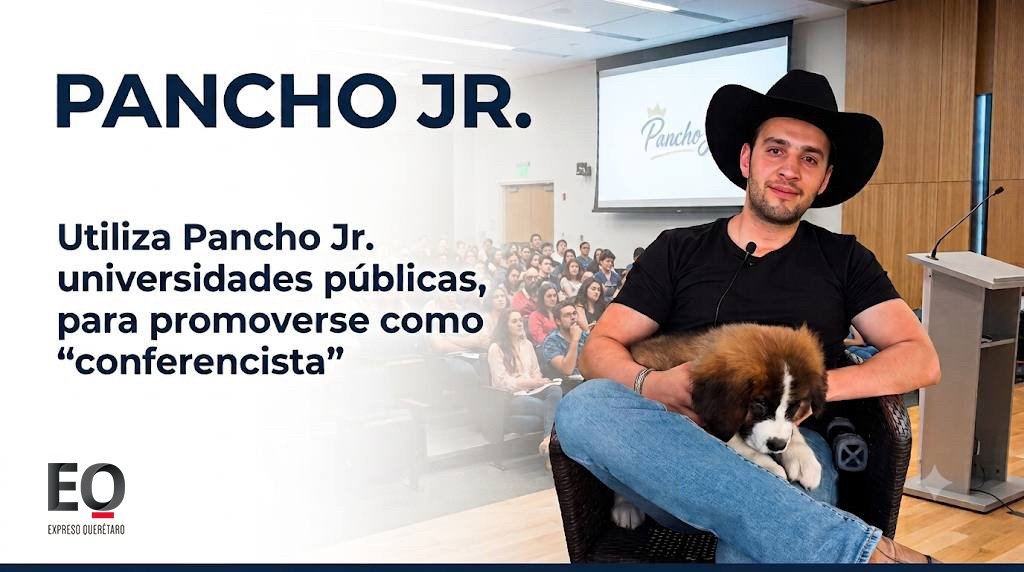 Utiliza Pancho Jr. universidades públicas para promoverse como “conferencista”