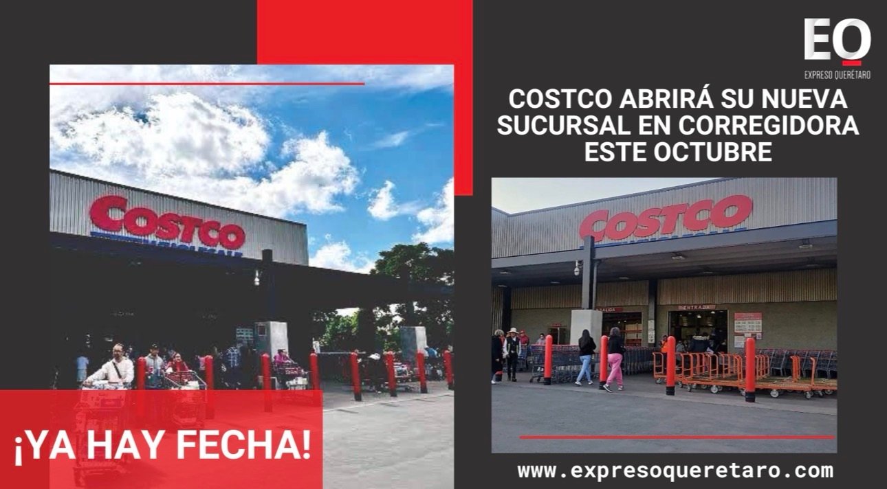 ¡Ya hay fecha! Costco abriría su nueva sucursal en Corregidora este octubre