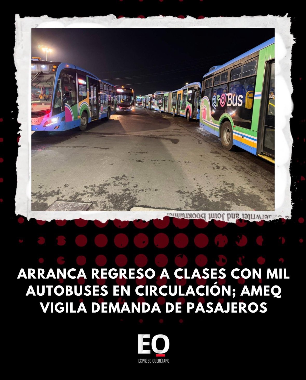 Arranca regreso a clases con mil autobuses en circulación; AMEQ vigila demanda de pasajeros
