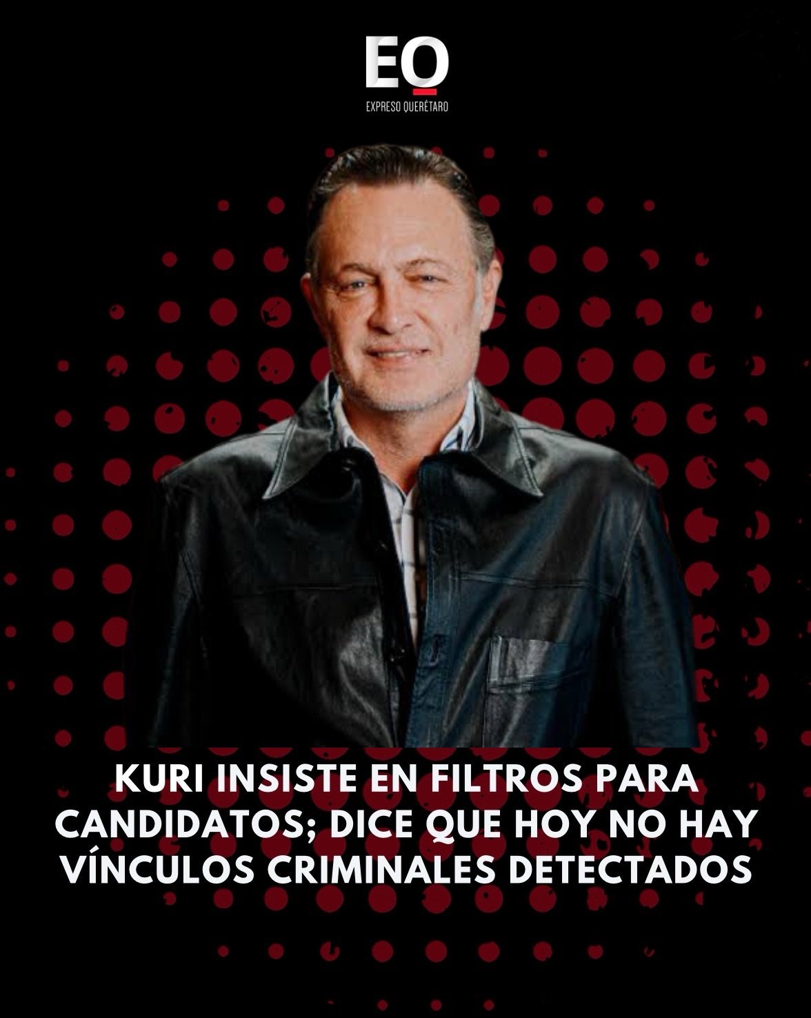Kuri insiste en filtros para candidatos; dice que hoy no hay vínculos criminales detectados
