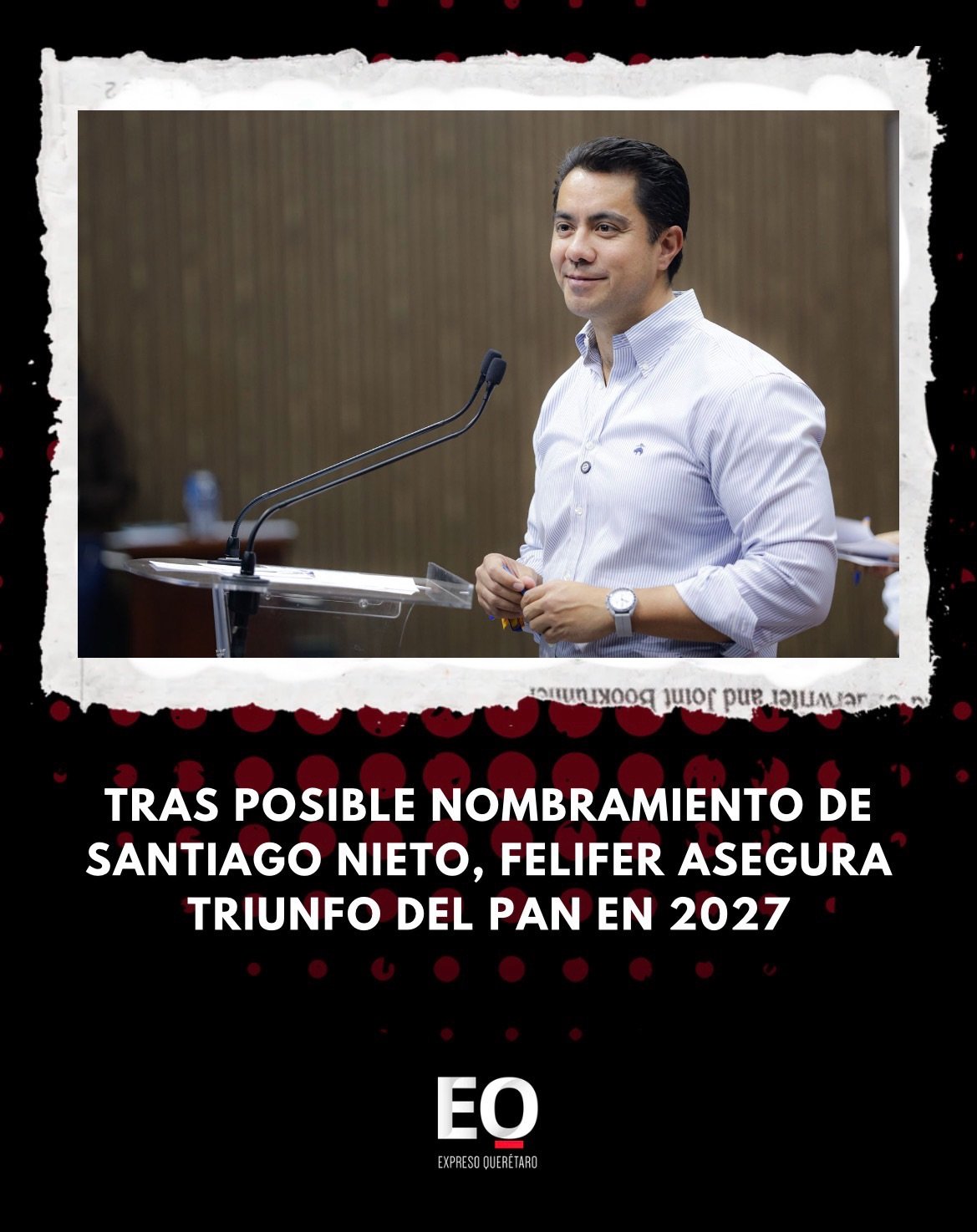 Tras posible nombramiento de Santiago Nieto, Felifer asegura triunfo del PAN en 2027