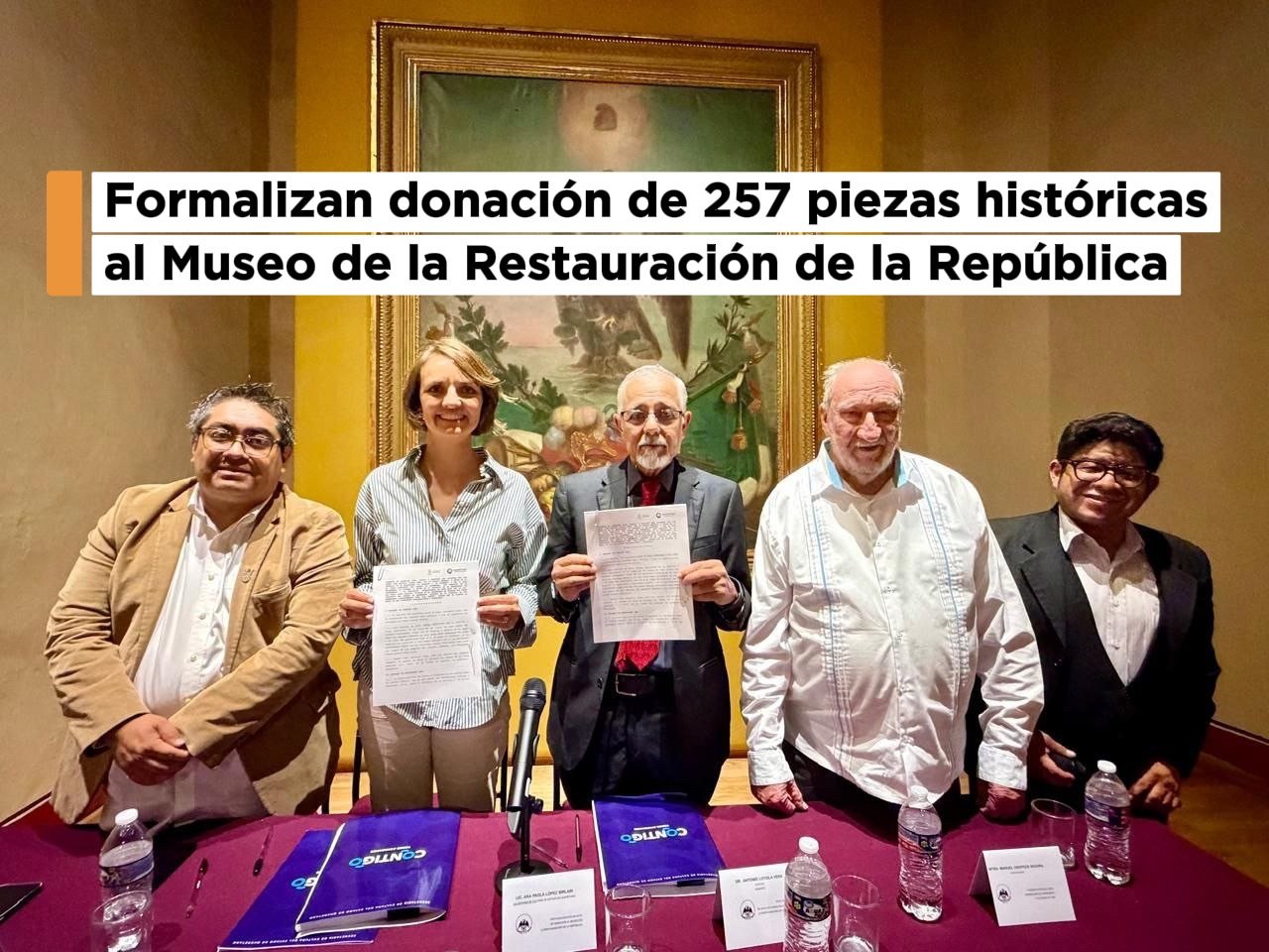 Formalizan donación de 257 piezas históricas al Museo de la Restauración de la República