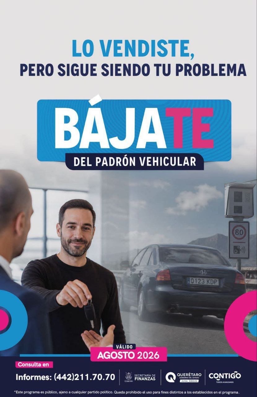 Arranca “Bájate del Padrón”: así puedes dar de baja tu vehículo durante agosto en Querétaro