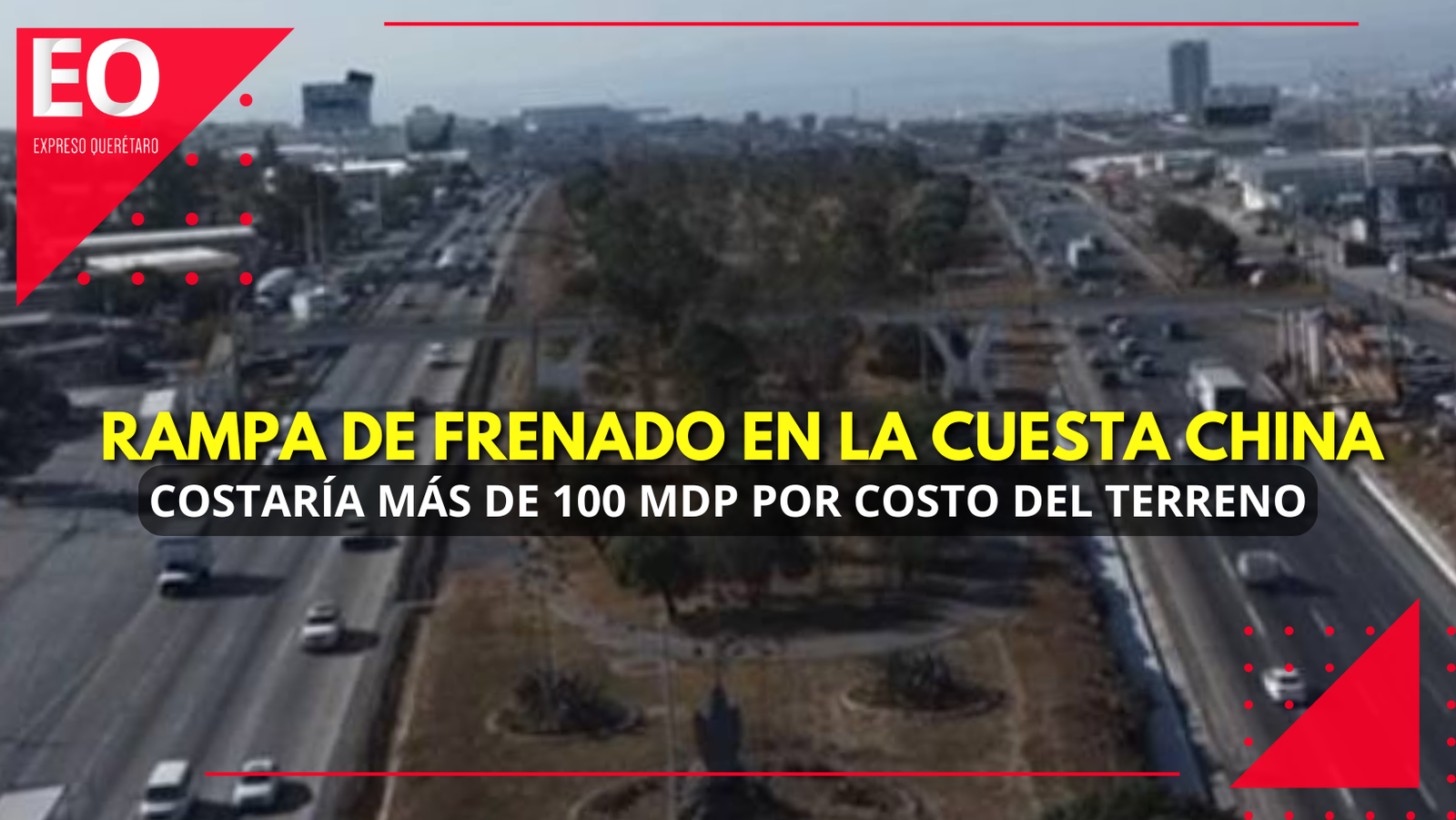 Rampa de frenado en la Cuesta China costaría más de 100 MDP por costo del terreno