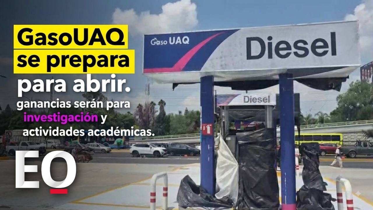 GasoUAQ se prepara para abrir; ganancias serán para investigación y actividades académicas