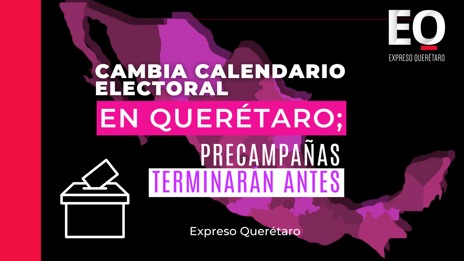 Cambia calendario electoral en Querétaro; precampañas terminarán antes