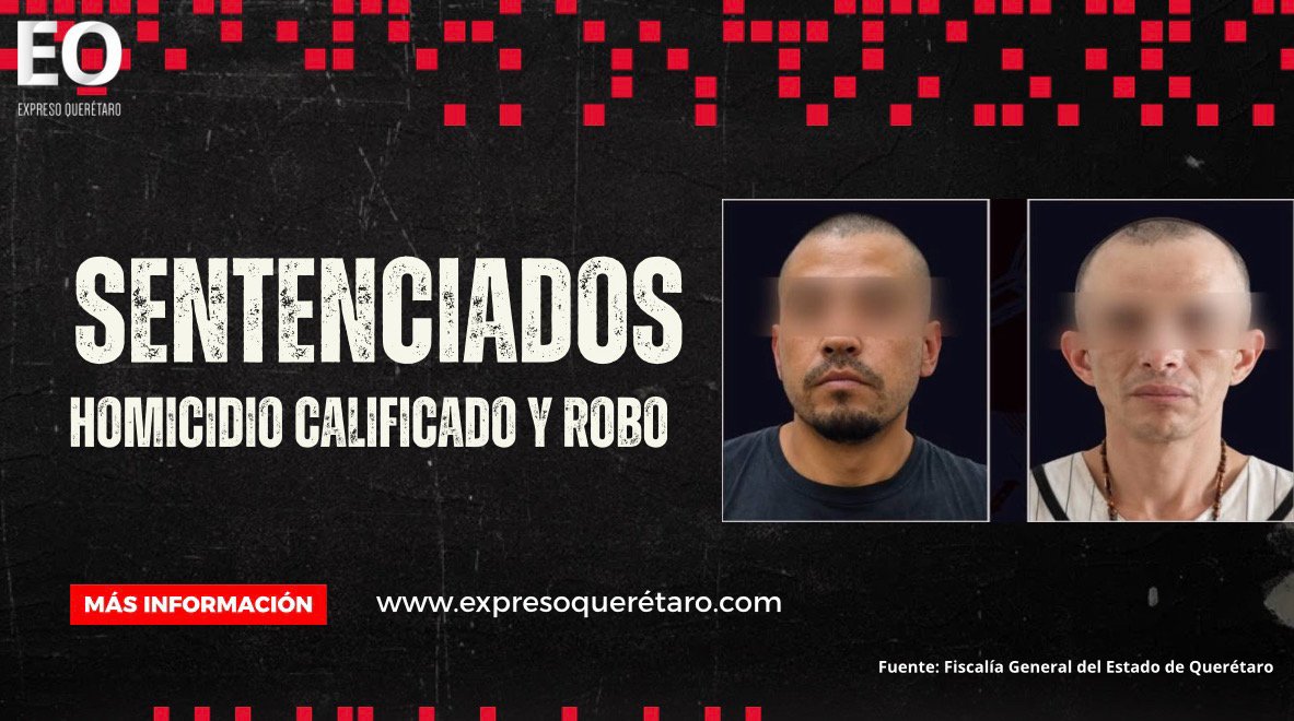 Sentenciados “El Cholo” y “El Guayabo” por homicidio calificado y robo calificado en Santa Rosa Jáuregui