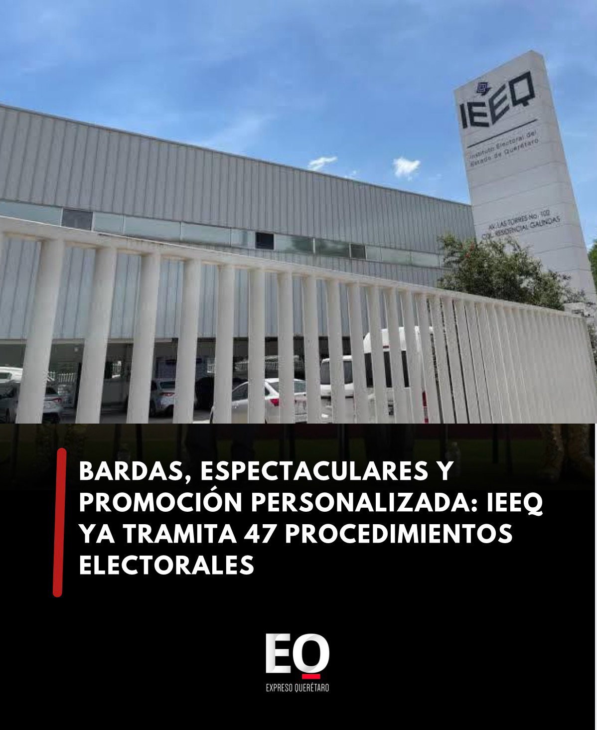 Bardas, espectaculares y promoción personalizada: IEEQ ya tramita 47 procedimientos electorales