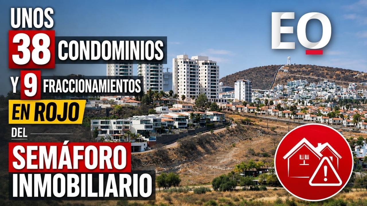 Unos 38 condominios y 9 fraccionamientos en rojo del Semáforo Inmobiliario