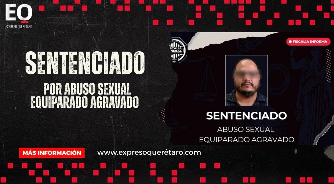 Óscar Eduardo “N” recibe casi 12 años de prisión por abuso sexual contra una niña en Tequisquiapan