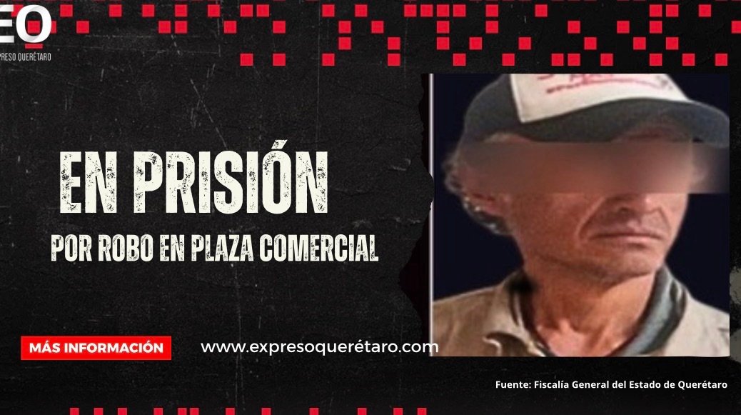 Asalto afuera de una plaza comercial termina con un hombre en prisión preventiva en Querétaro